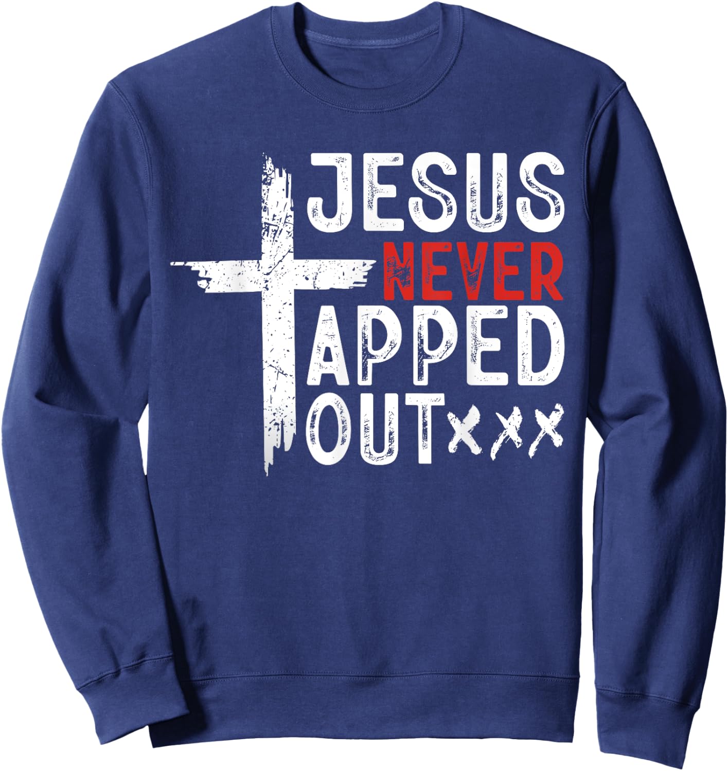 Jesus Never Tapped Out Wrestling Christian Faith Men Women Sweatshirt - Sweatshirt | Navy