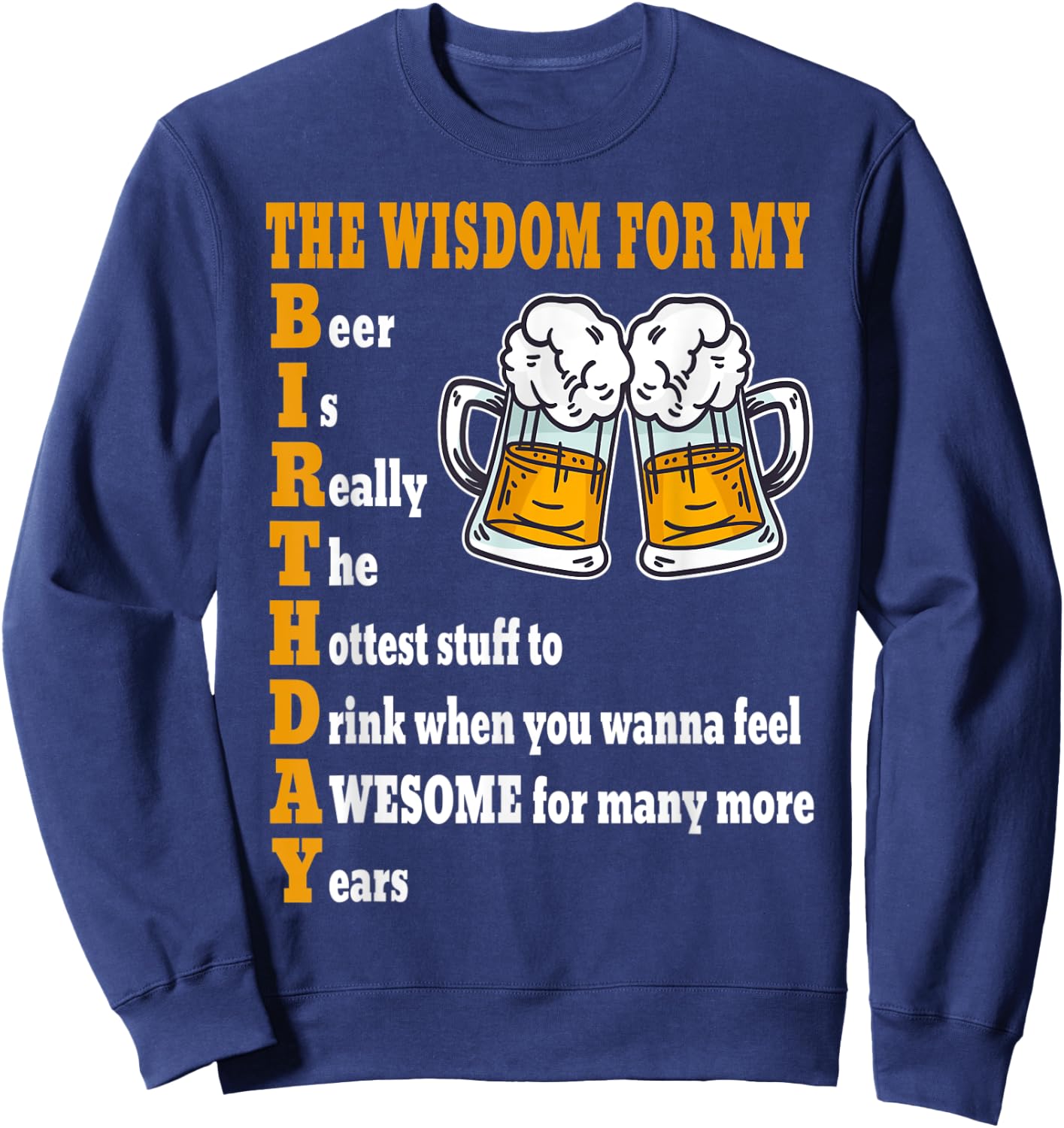 Beers Brewery Birthday Idea for Brewer - Drinking Beer Sweatshirt - Sweatshirt | Navy
