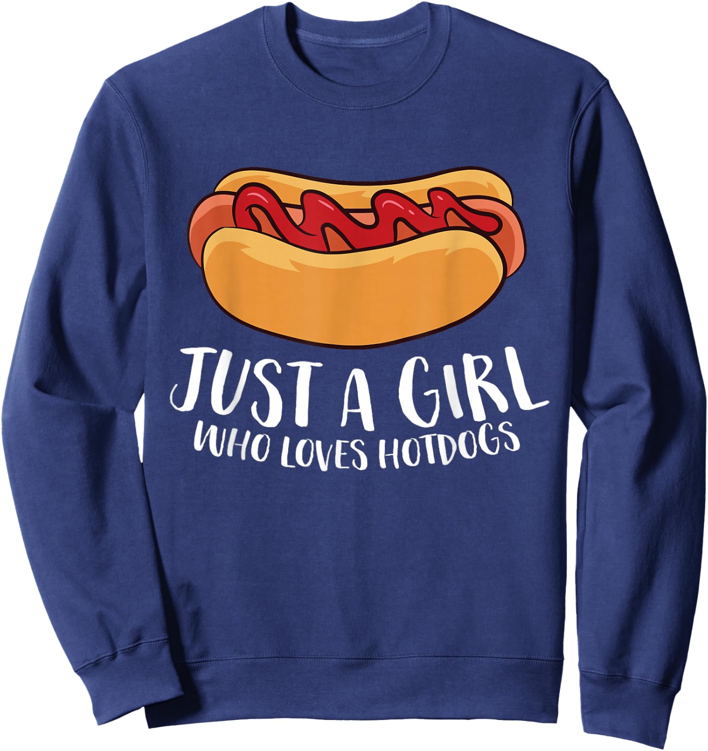 Just a Girl Who Loves Hotdogs Small Sweatshirt - Sweatshirt | Navy