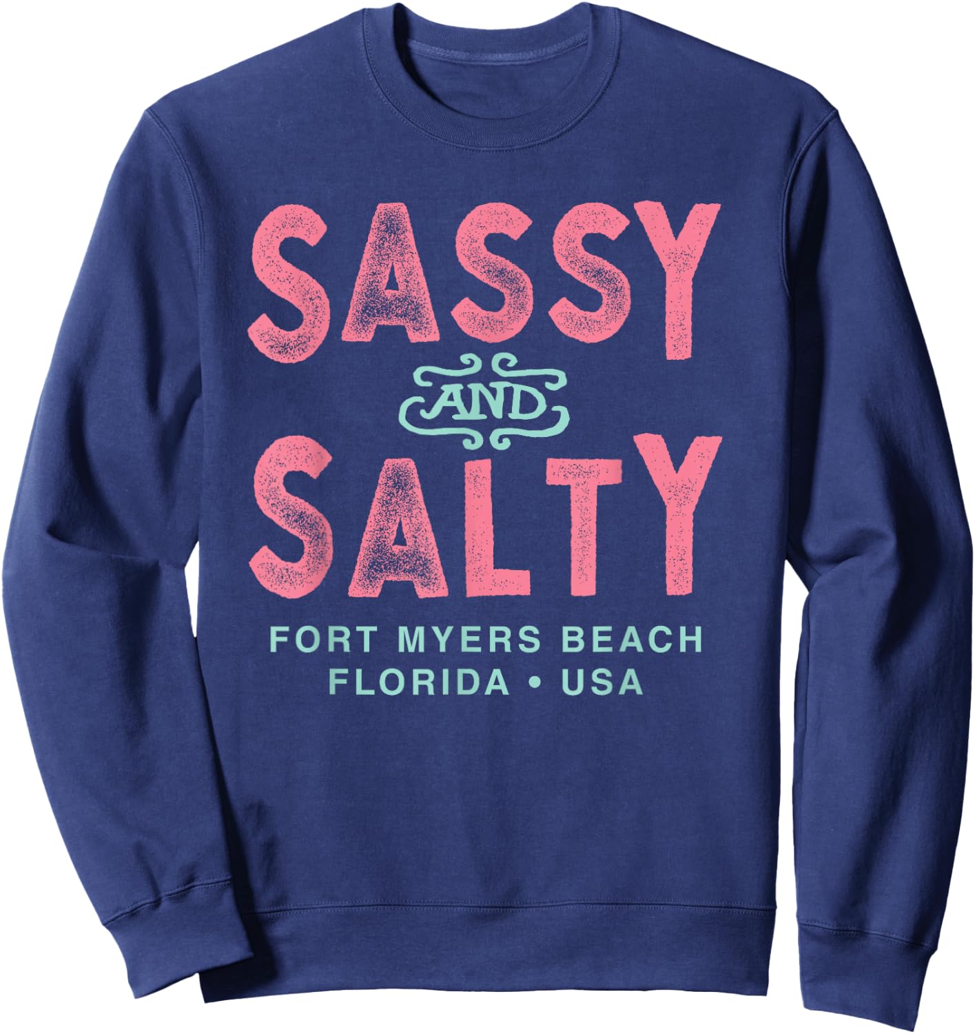 Fort Myers Beach Florida Sassy Souvenir Sweatshirt - Sweatshirt | Navy