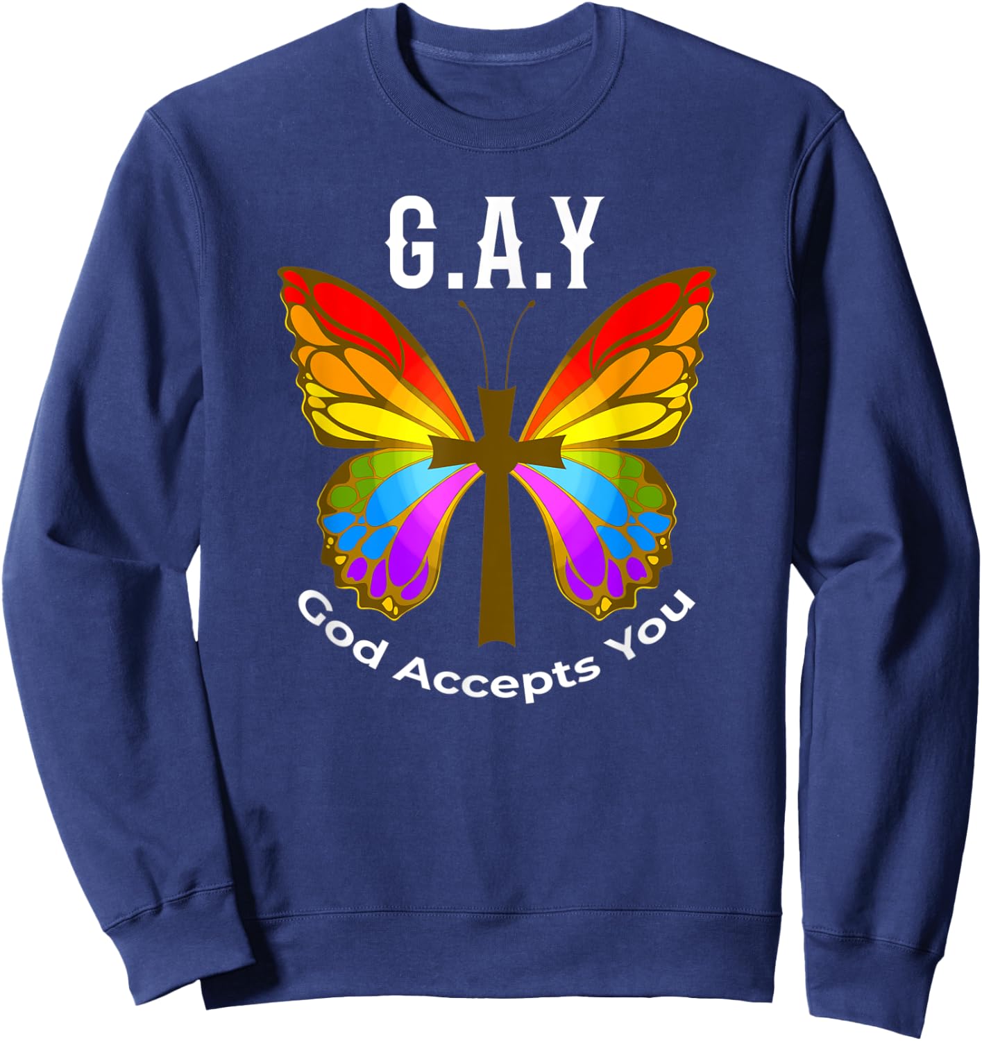 God Accepts You Gay Christian Pride Flag Rainbow Butterfly Sweatshirt - Sweatshirt | Navy