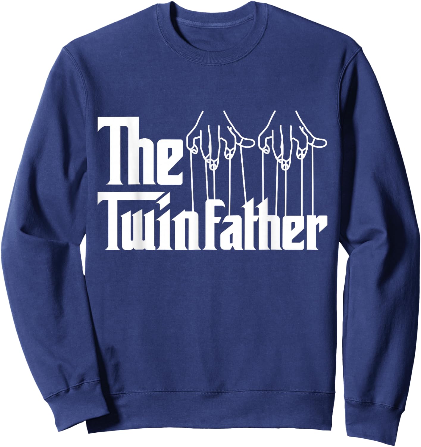 The twin father funny father of twins Sweatshirt - Sweatshirt | Navy
