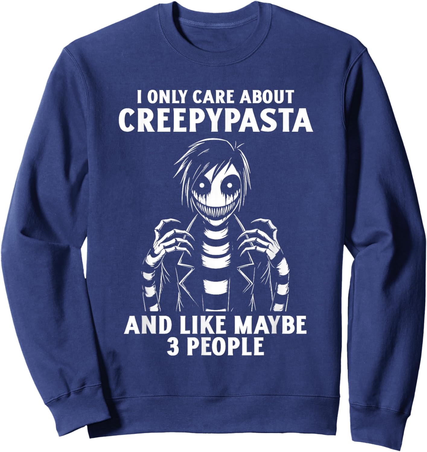I Only Care About Creepypasta Anime Cosplay Cosplayer Sweatshirt - Sweatshirt | Navy