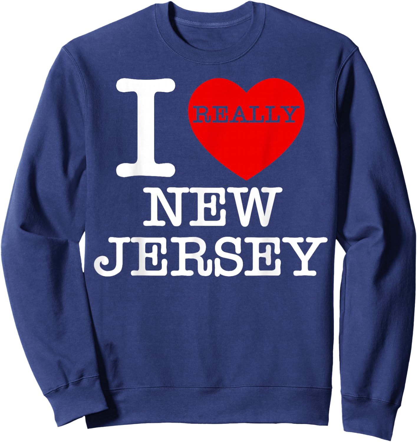 I Love NJ Heart Jersey Funny Family Travel Souvenir Gifts GF Sweatshirt - Sweatshirt | Navy