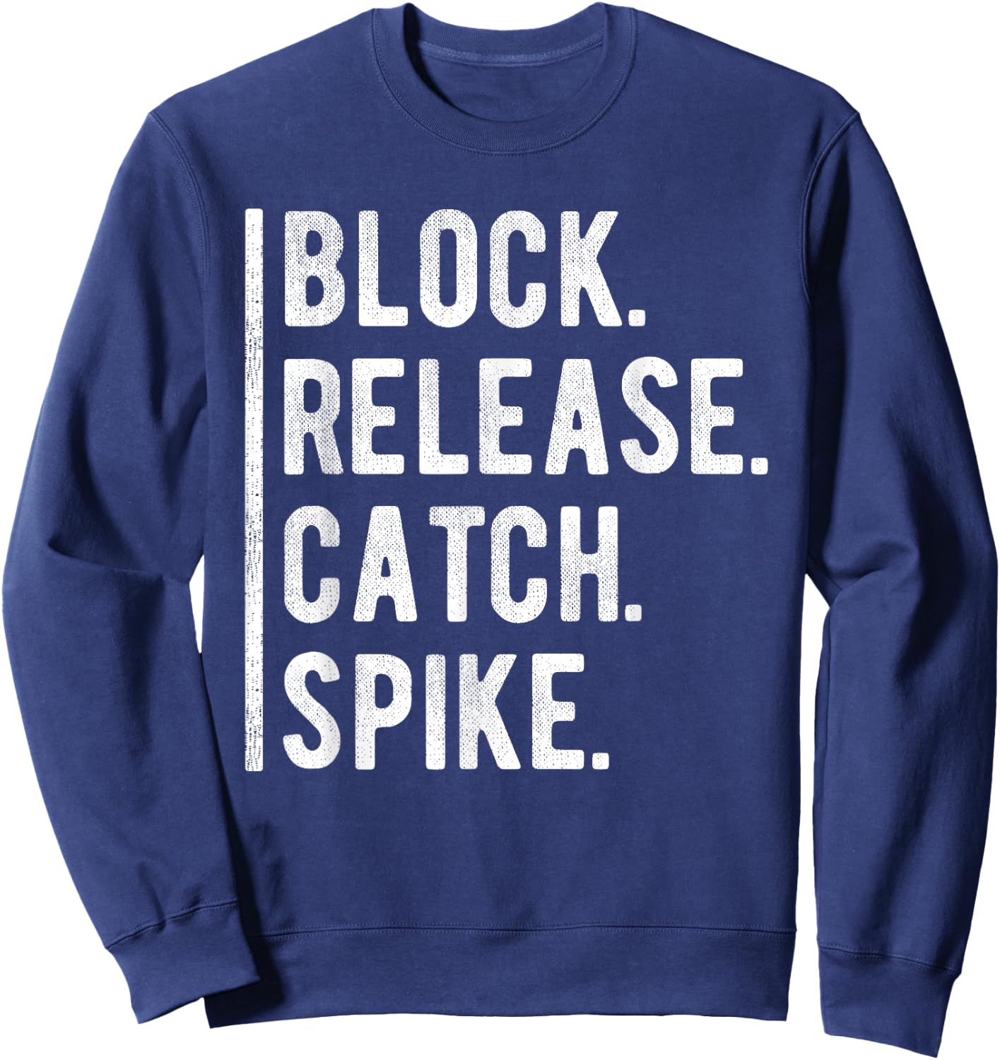 Block Release Catch Spike Grunge National Tight Ends Day Sweatshirt - Sweatshirt | Navy