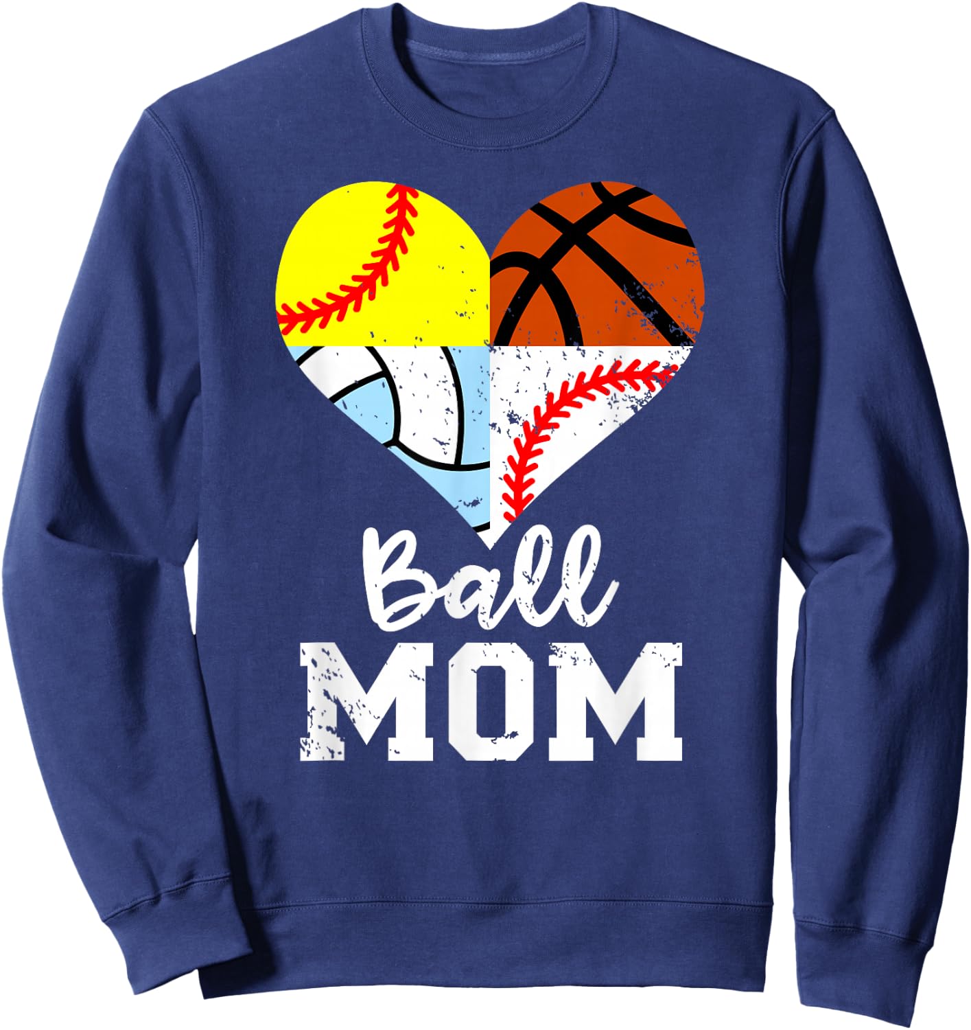 Ball Mom Funny Baseball Softball Volleyball Basketball Heart Sweatshirt - Sweatshirt | Navy