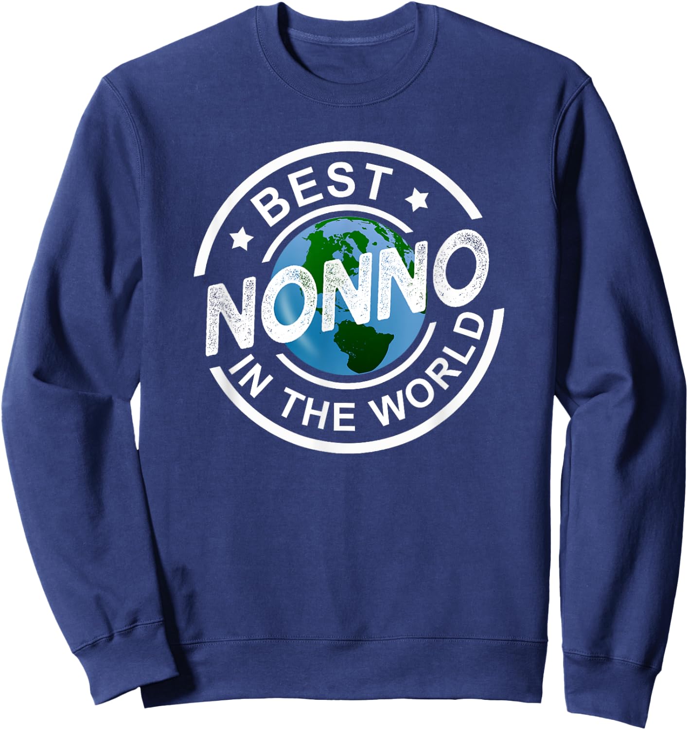 Best Nonno In The World Funny Italian Grandpa Gift Sweatshirt - Sweatshirt | Navy