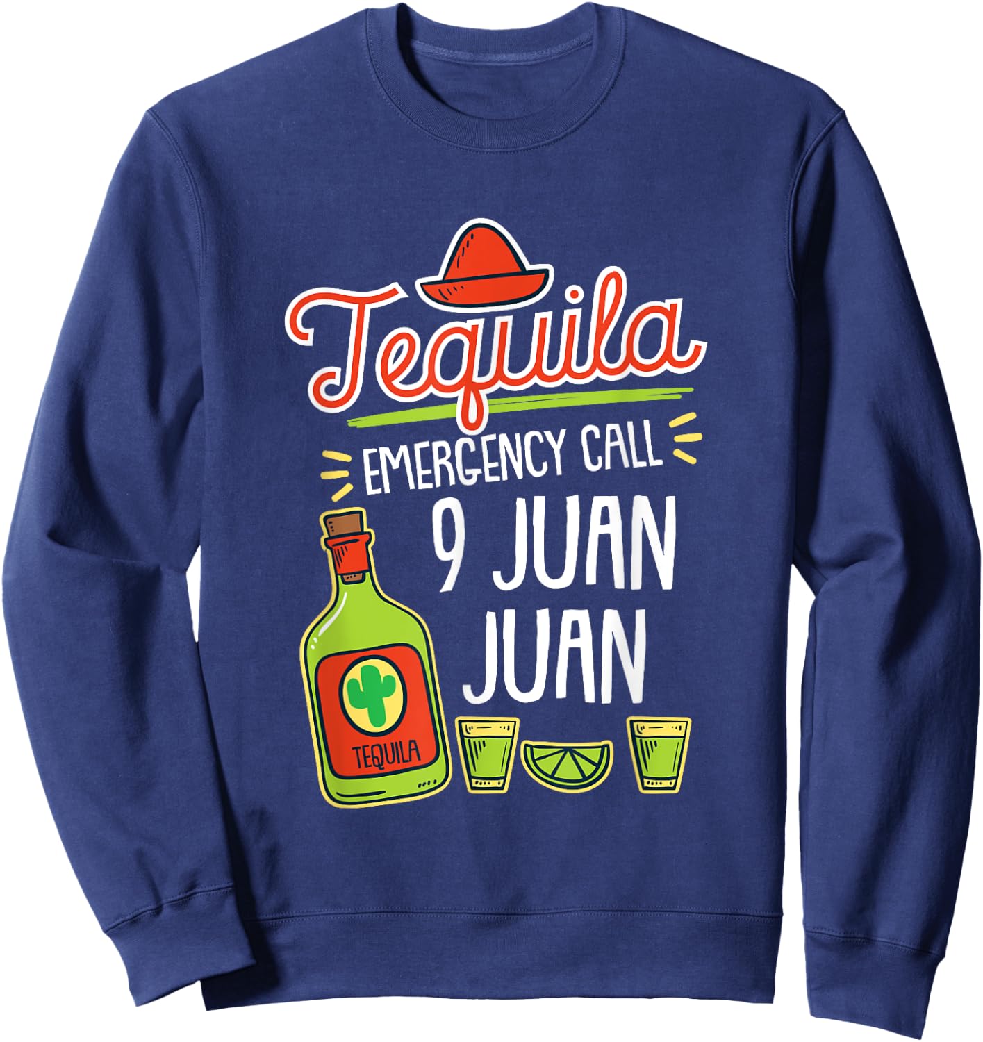 Tequila Emergency, Funny Tequila Shirt, Liquor Sweatshirt - Sweatshirt | Navy
