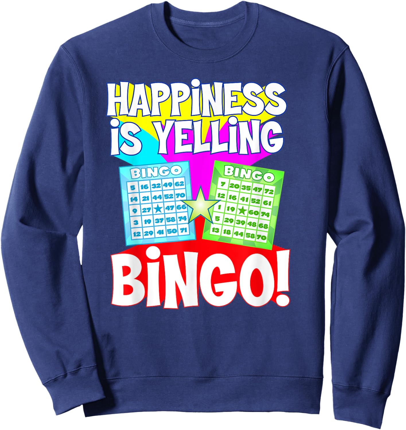 Funny Bingo Queen - Happiness is Yelling Bingo! Sweatshirt - Sweatshirt | Navy