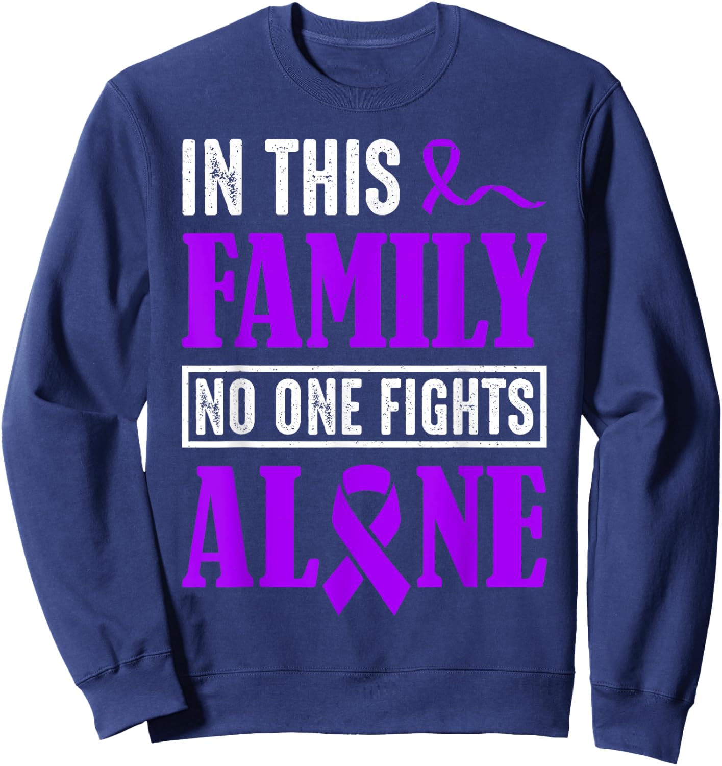 In This Family No Fights Alone Shirt Testicular Cancer Gifts Sweatshirt - Sweatshirt | Navy