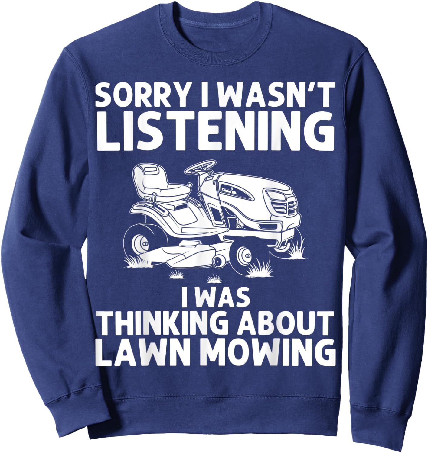 Funny Lawn Mowing Gift Men Women Lawn Mower Farm Gardening Sweatshirt - Sweatshirt | Navy