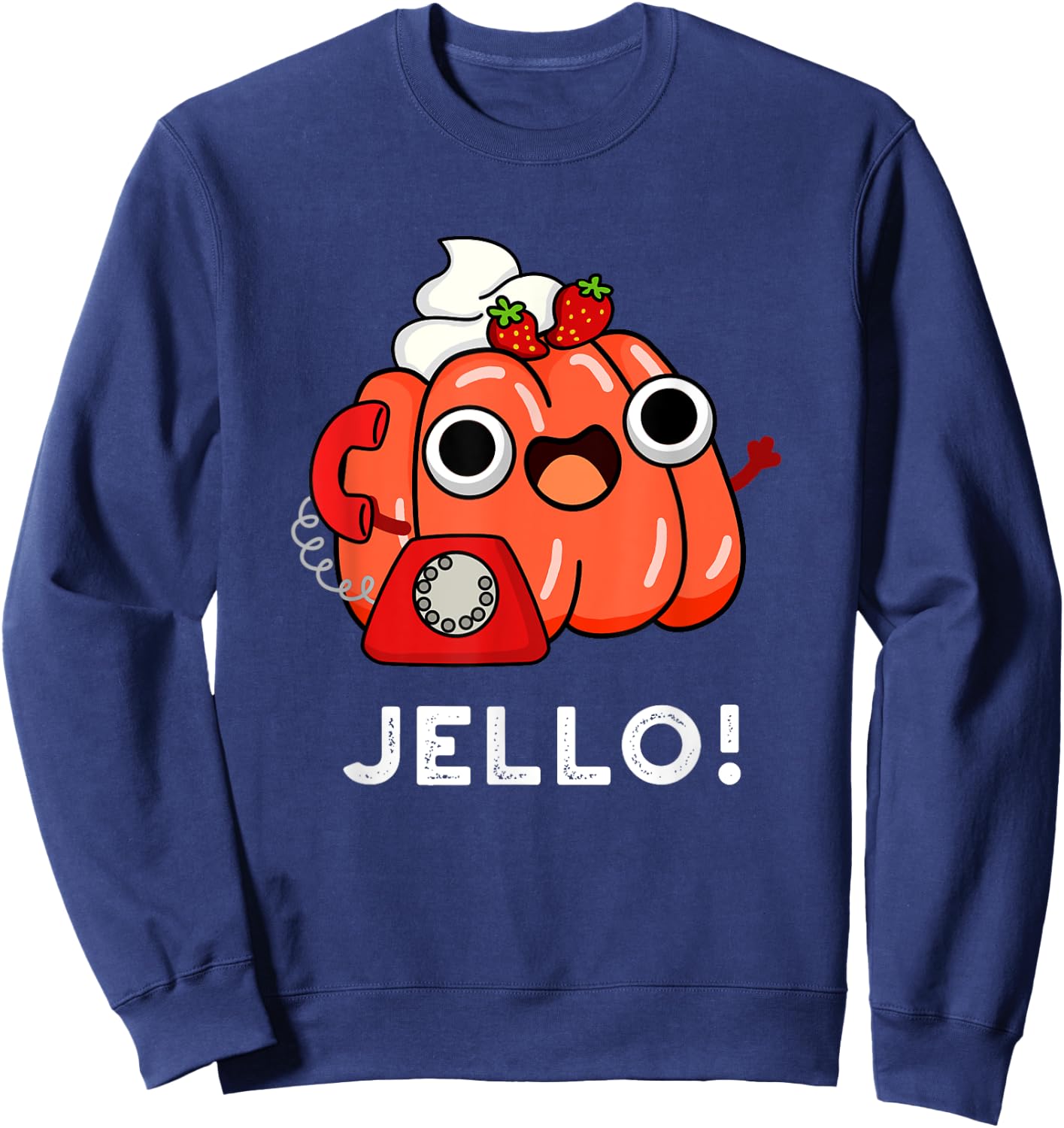 Jello Funny Food Pun Sweatshirt - Sweatshirt | Navy