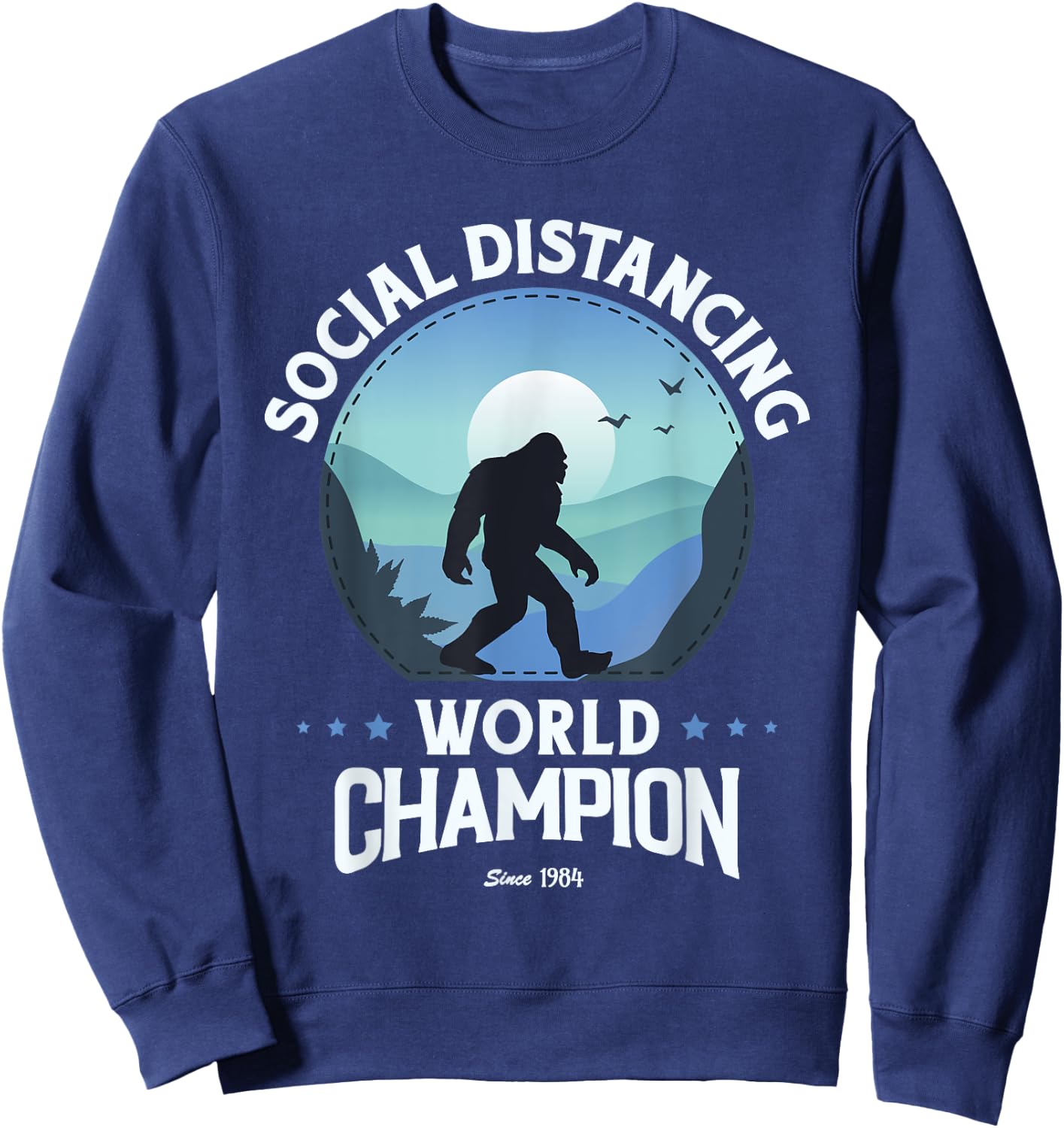 Social Distance World Champion, Funny Bigfoot Sweatshirt - Sweatshirt | Navy