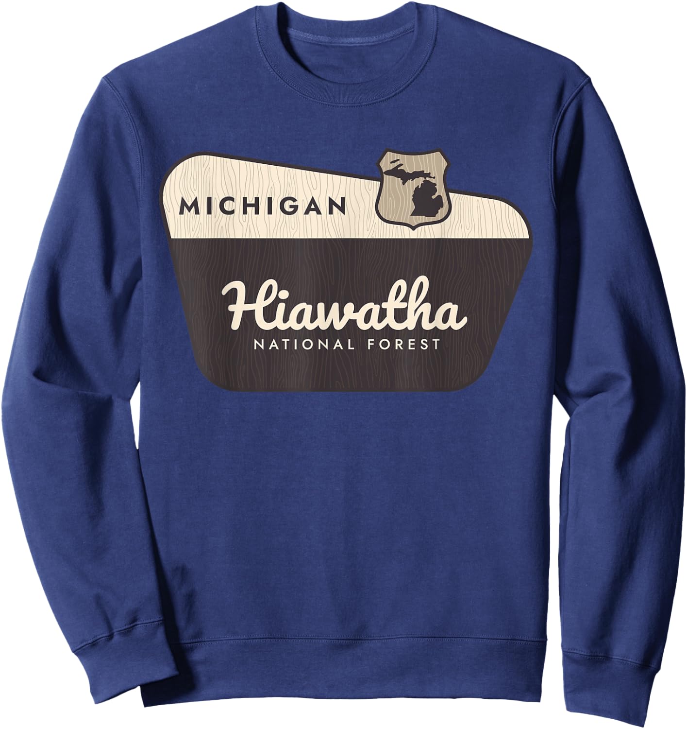 Hiawatha National Forest Michigan Welcome Sign Road Trip Sweatshirt - Sweatshirt | Navy
