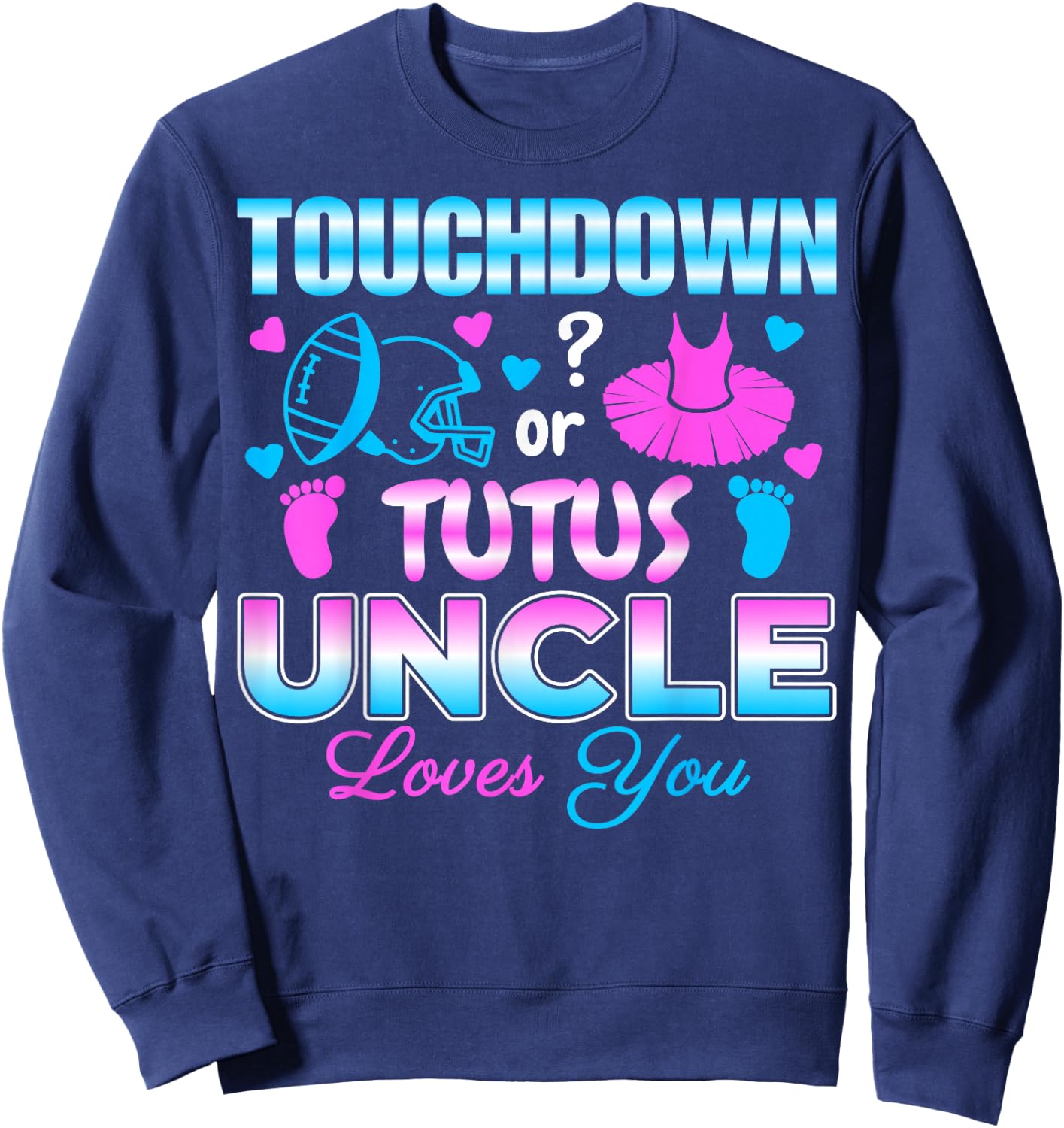 Touchdown or Tutus Uncle Baby Shower Gender Reveal Party Sweatshirt - Sweatshirt | Navy