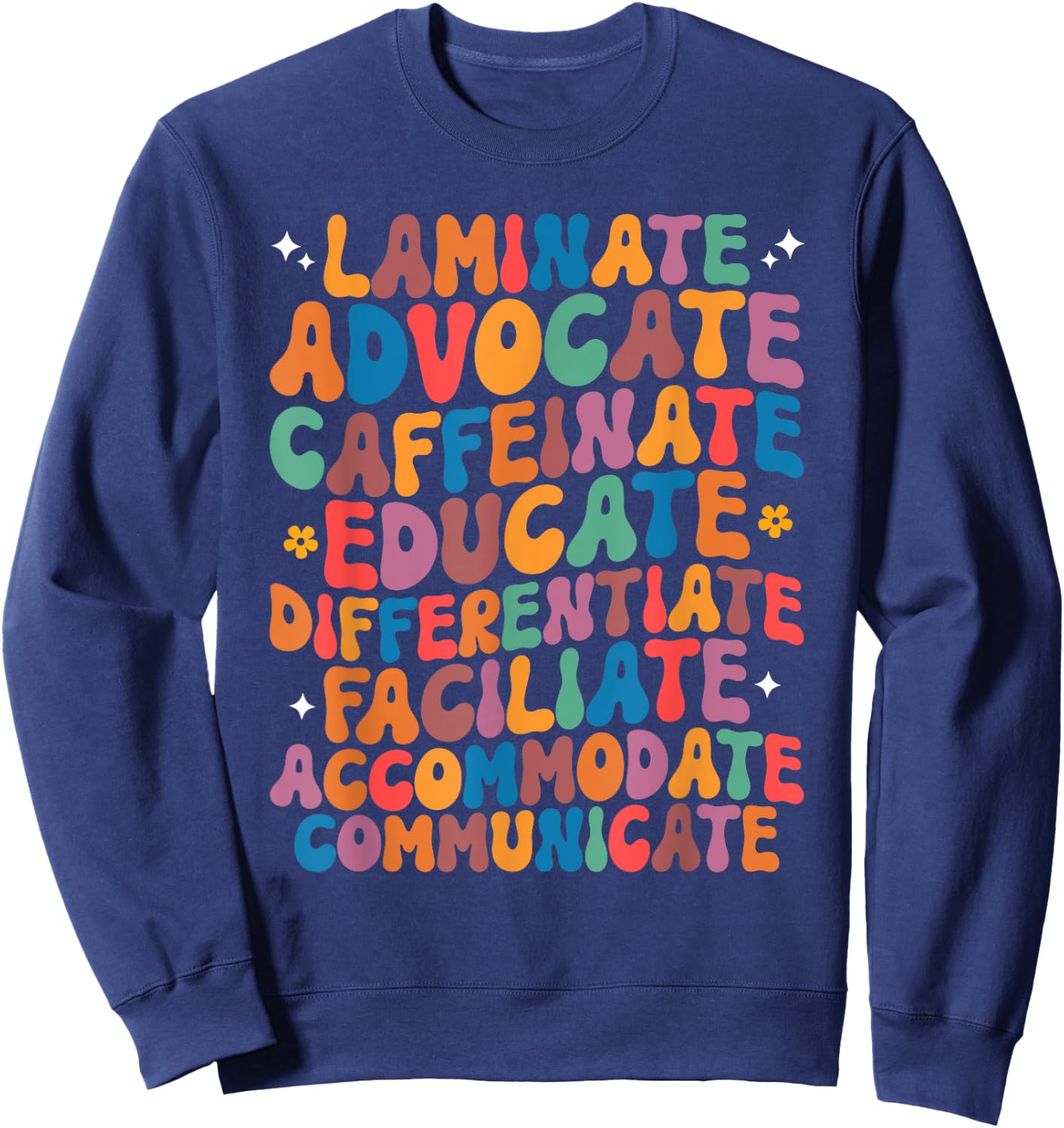 Sped Caffeinate Advocate Laminate Educate Teacher Men Women Kids Sweatshirt - Sweatshirt | Navy