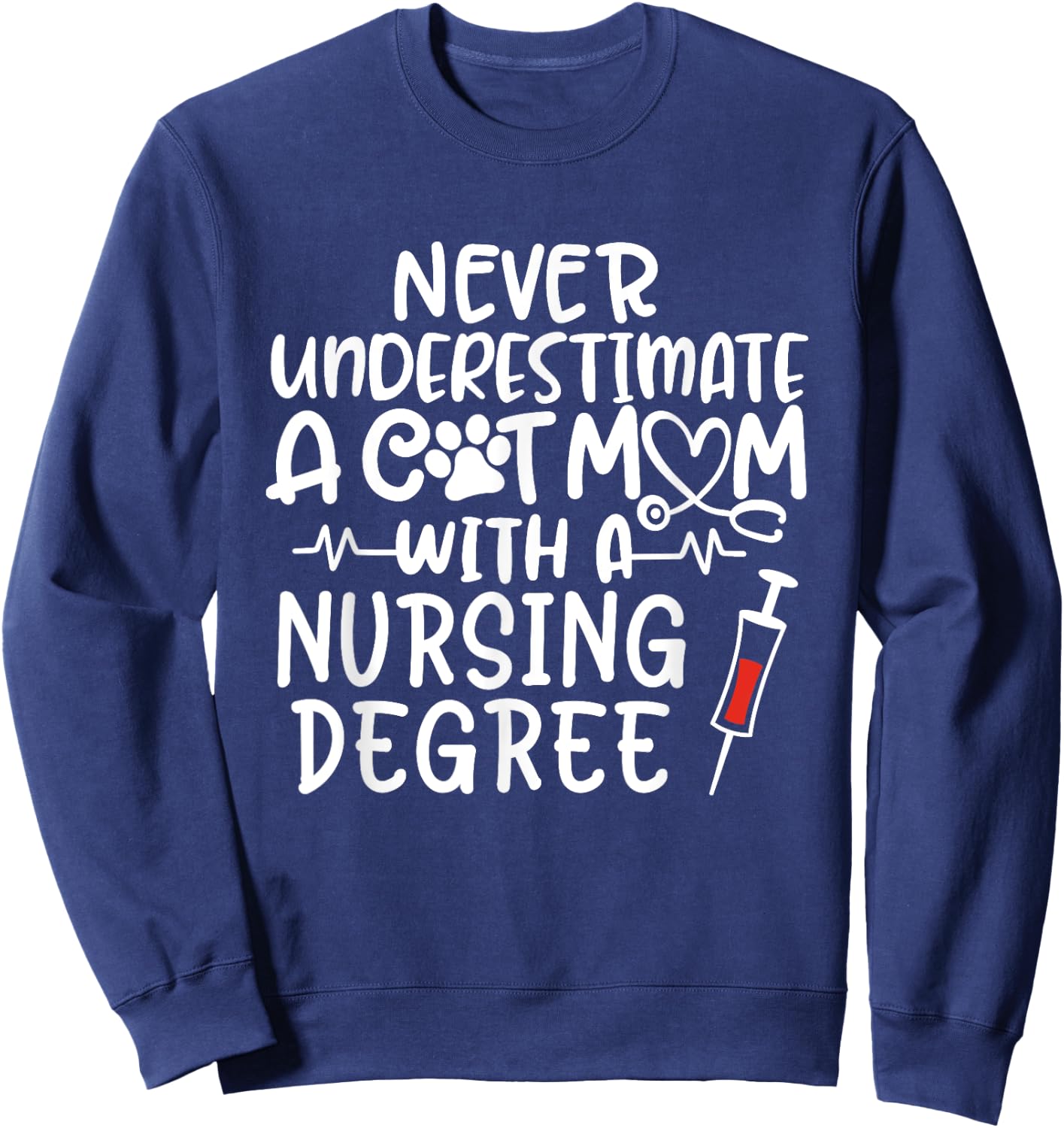 Nurse Cat Mom Nurse Life Cats and Nursing Gift Sweatshirt - Sweatshirt | Navy