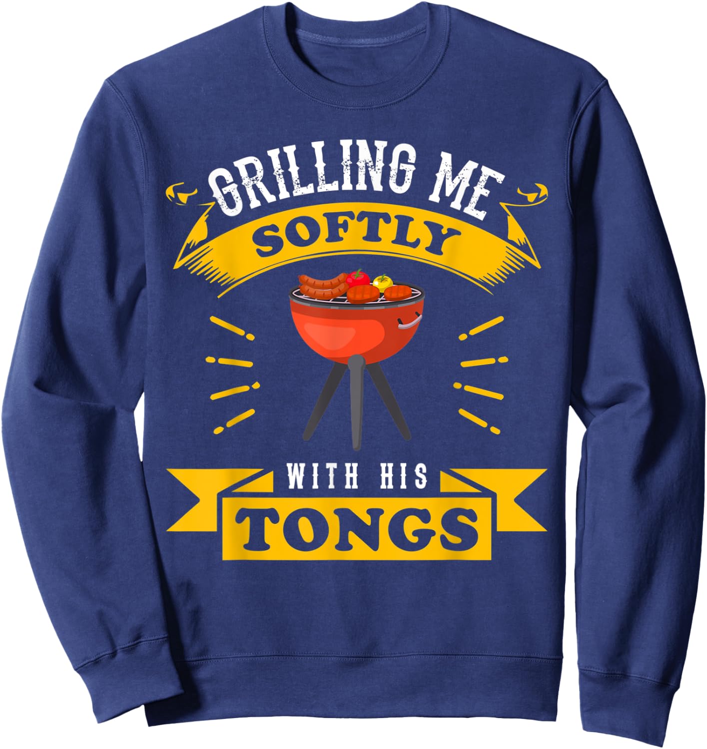 BBQ Grilling Me Softly Grillmaster BBQ Meat Lover Gift Sweatshirt - Sweatshirt | Navy