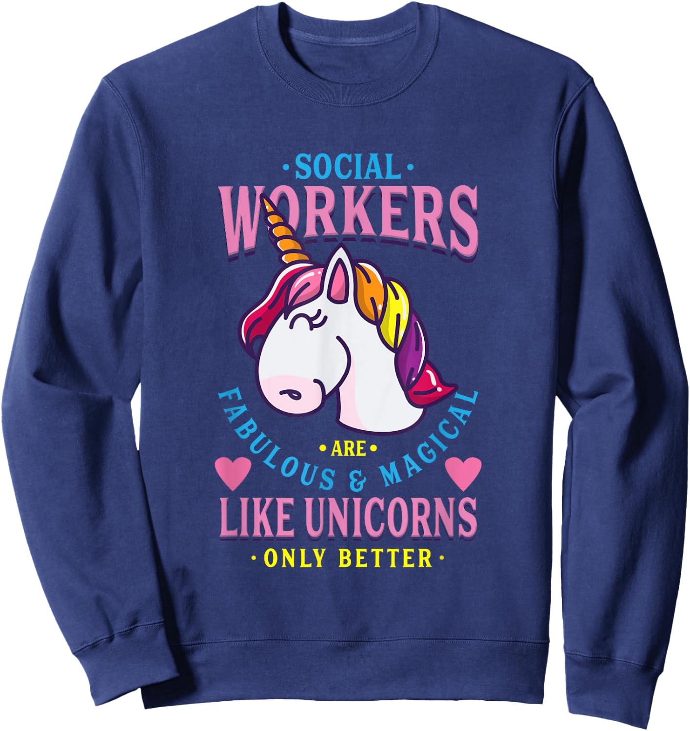 Social Workers Like Unicorn Social Worker Sweatshirt - Sweatshirt | Navy