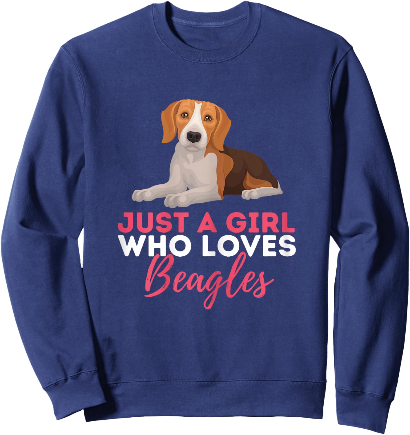 Just A Girl Who Loves Beagles - Beagle Dog Lover Pet Owner Sweatshirt - Sweatshirt | Navy