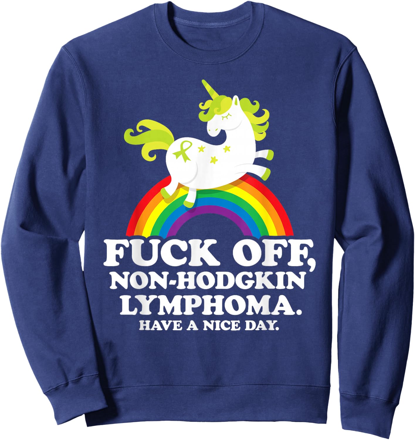 Non-Hodgkin Lymphoma Survivor | Fuck Non-Hodgkin Lymphoma Sweatshirt - Sweatshirt | Navy
