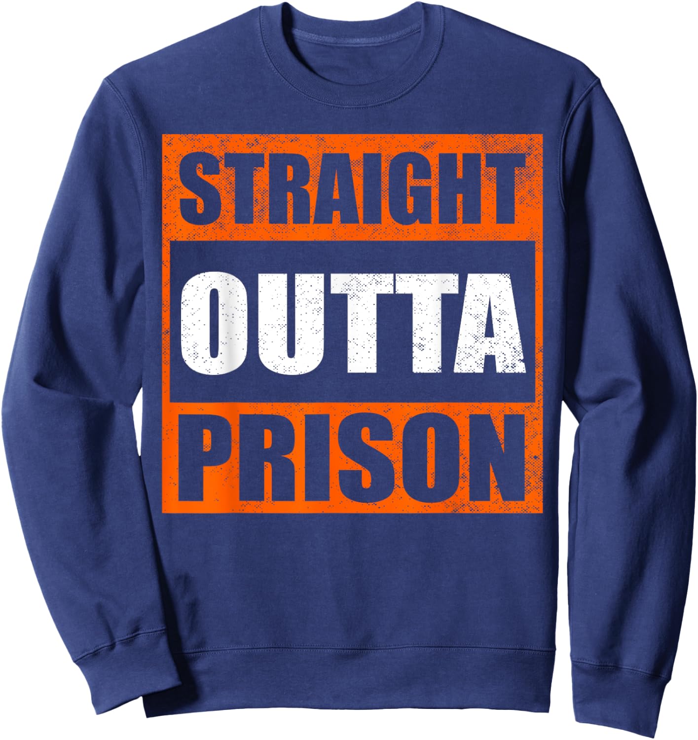 Funny Straight Outta Prison Gift Women Gag Prisoner Sweatshirt - Sweatshirt | Navy