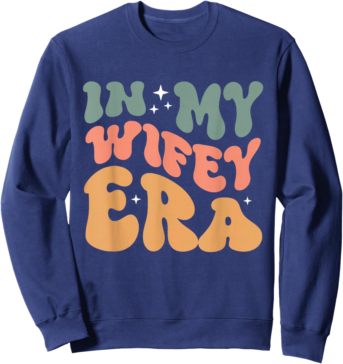 In My Wifey Era Groovy Wife Women Married Sweatshirt - Sweatshirt | Navy