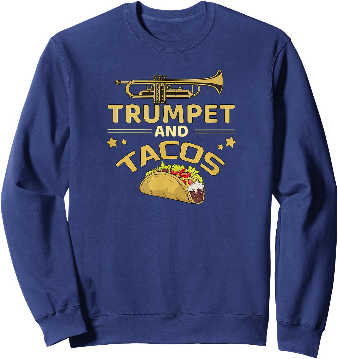 Trumpet and Tacos Lover Marching Band Trumpet Player Gift Sweatshirt - Sweatshirt | Navy