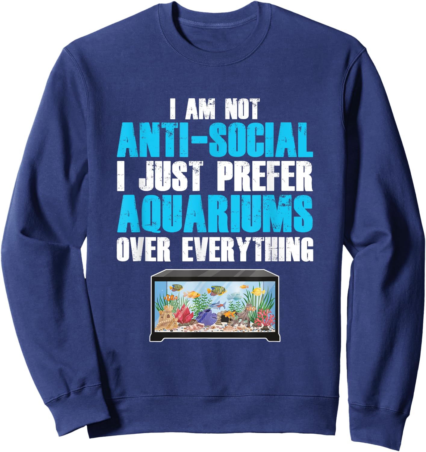 Aquarianer Aquarium Technology Fish Keeping Non-Antisocial Sweatshirt - Sweatshirt | Navy
