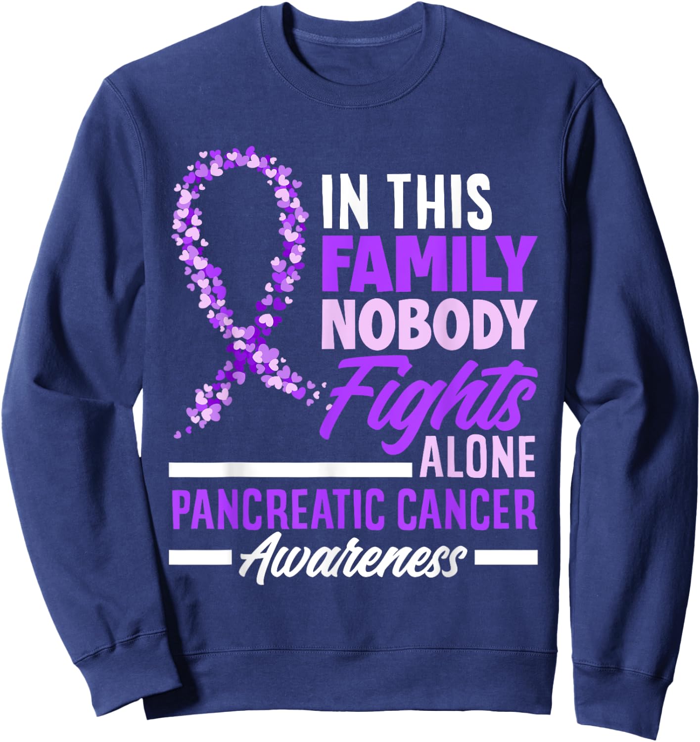 In This Family Nobody Fights Alone Support Pancreatic Cancer Sweatshirt - Sweatshirt | Navy