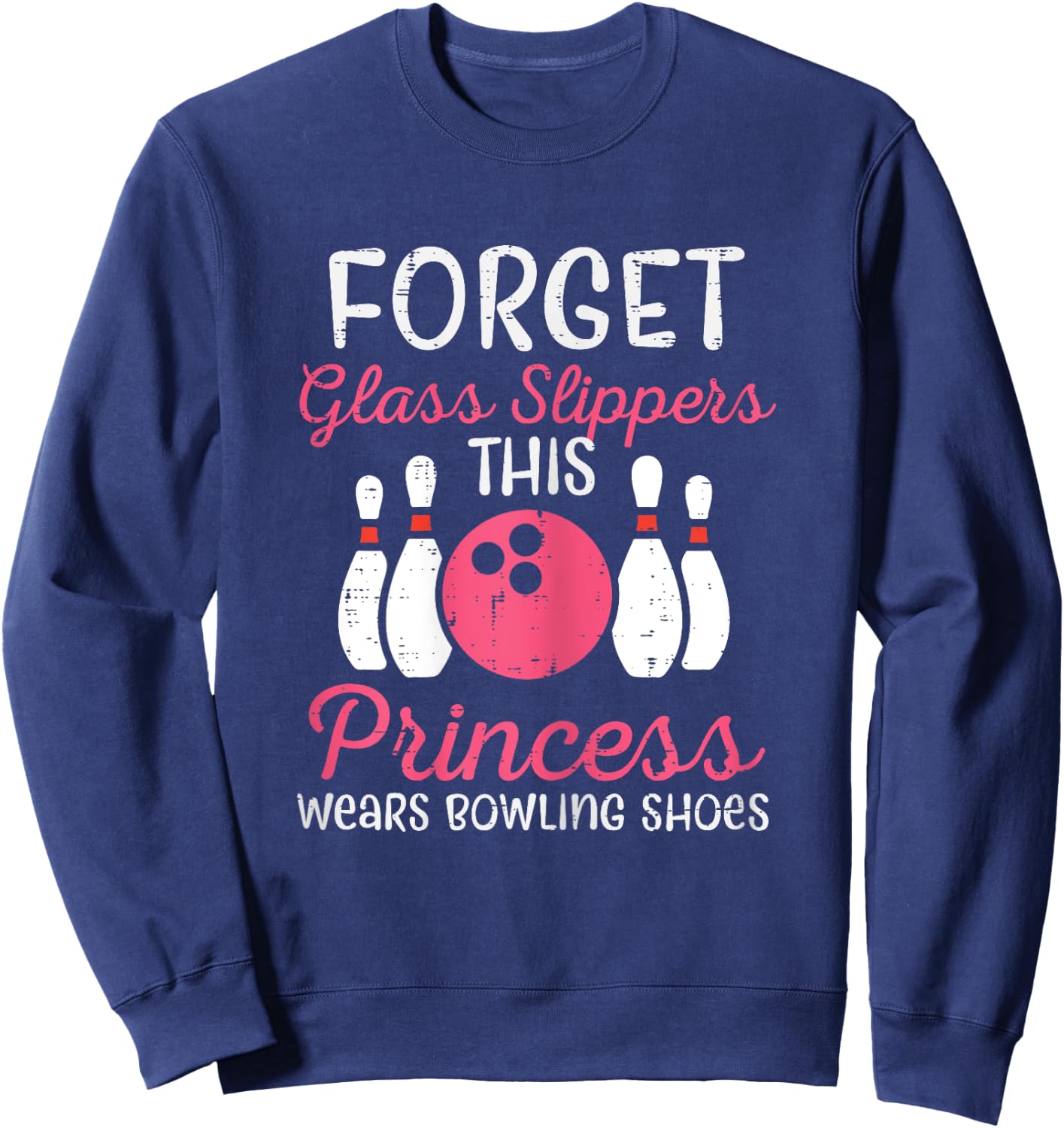 Forget Glass Slippers Bowling Shoes Bowler Women Girls Kids Sweatshirt - Sweatshirt | Navy