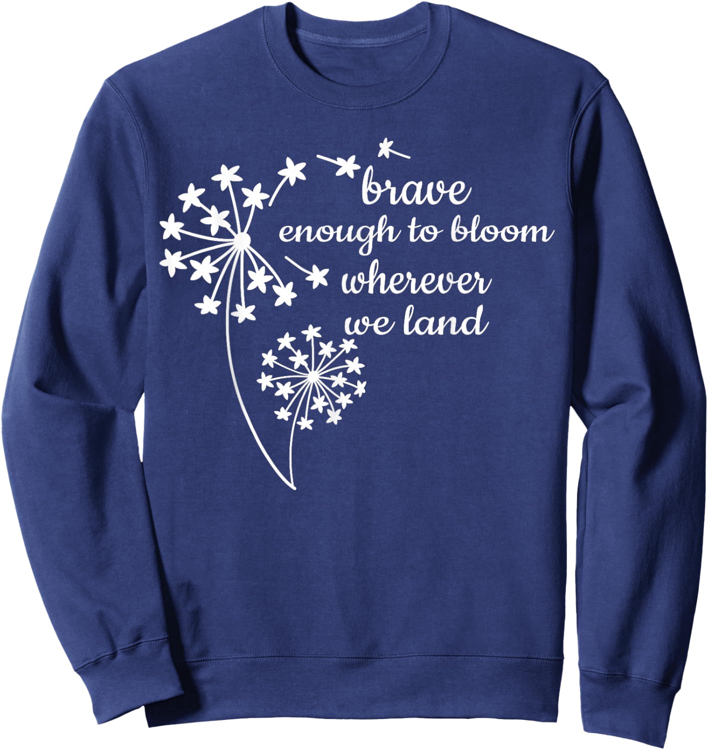 Brave Enough To Bloom Military kids Month of Military Child Sweatshirt - Sweatshirt | Navy