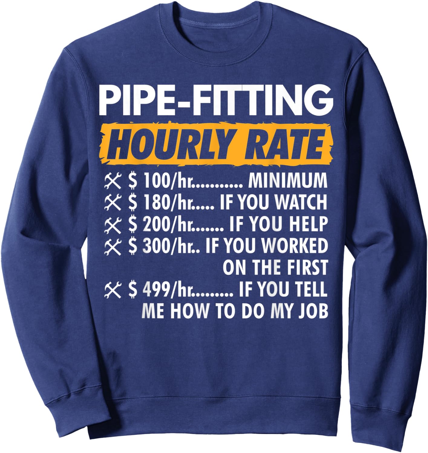 Pipe Fitting Hourly Rate Funny Pipe Fitter Sweatshirt - Sweatshirt | Navy