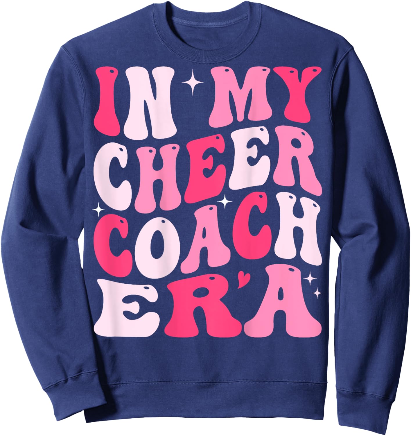 In My Cheer Coach Era Groovy (On Back) Sweatshirt - Sweatshirt | Navy