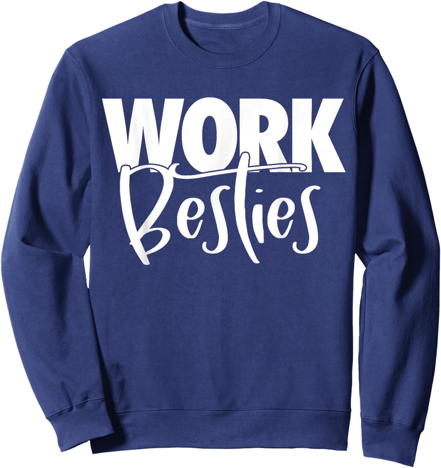 Work Buddies - Work Besties Sweatshirt - Sweatshirt | Navy