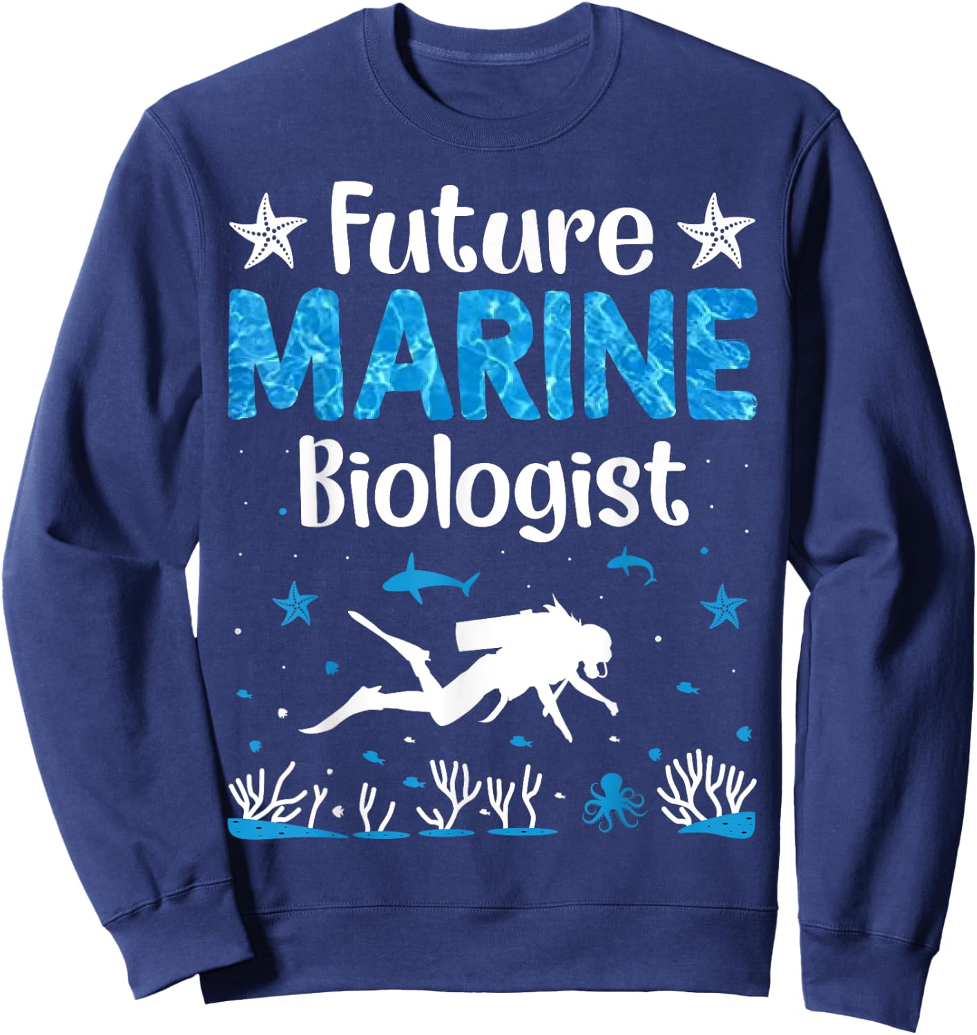 Funny Future Marine Biologist Ocean Student Biology Gift Sweatshirt - Sweatshirt | Navy