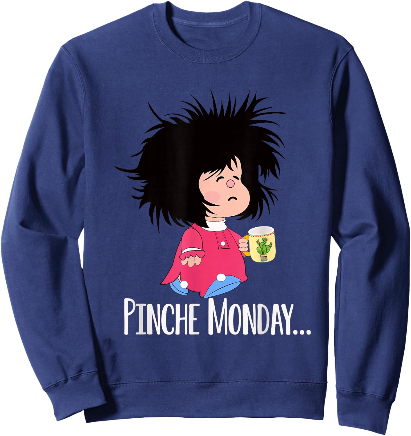 Pinche Monday Funny Sleepy Mafalda Spanish Sweatshirt - Sweatshirt | Navy