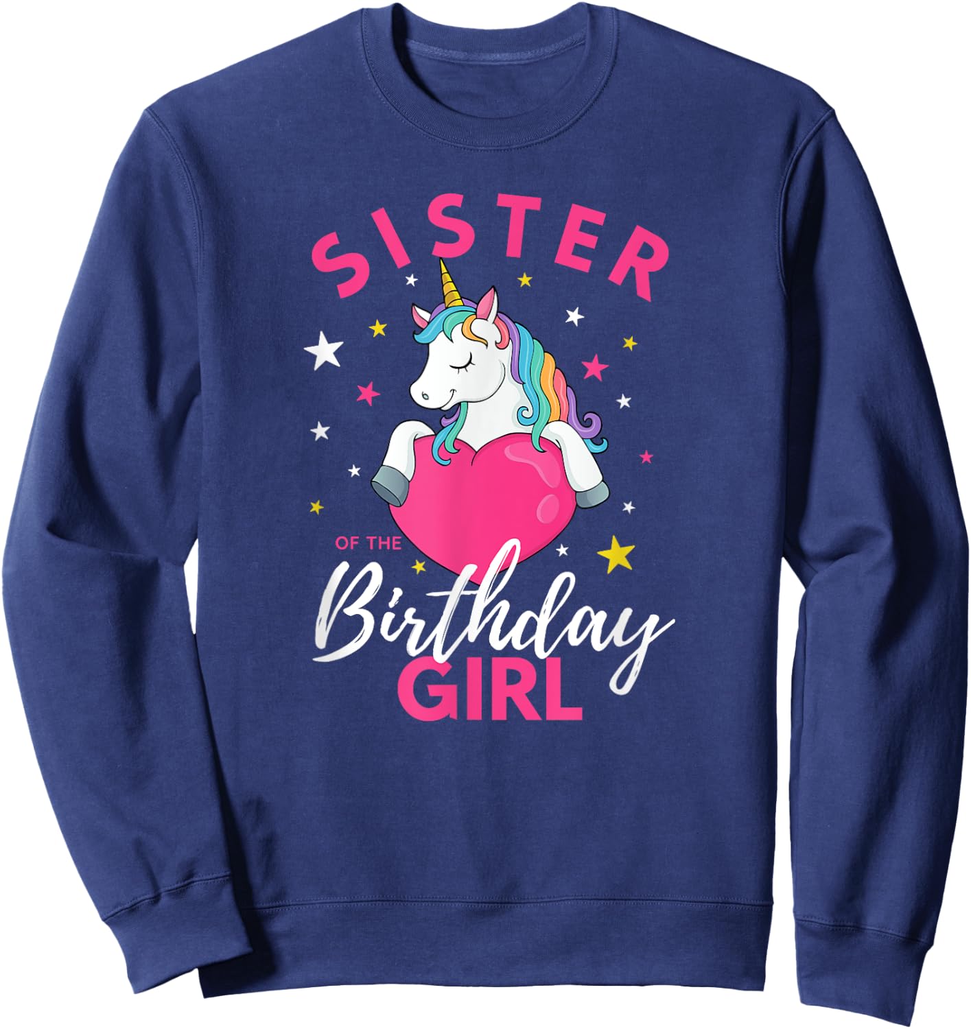 Sister Of The Birthday Girl Unicorn Sweatshirt - Sweatshirt | Navy