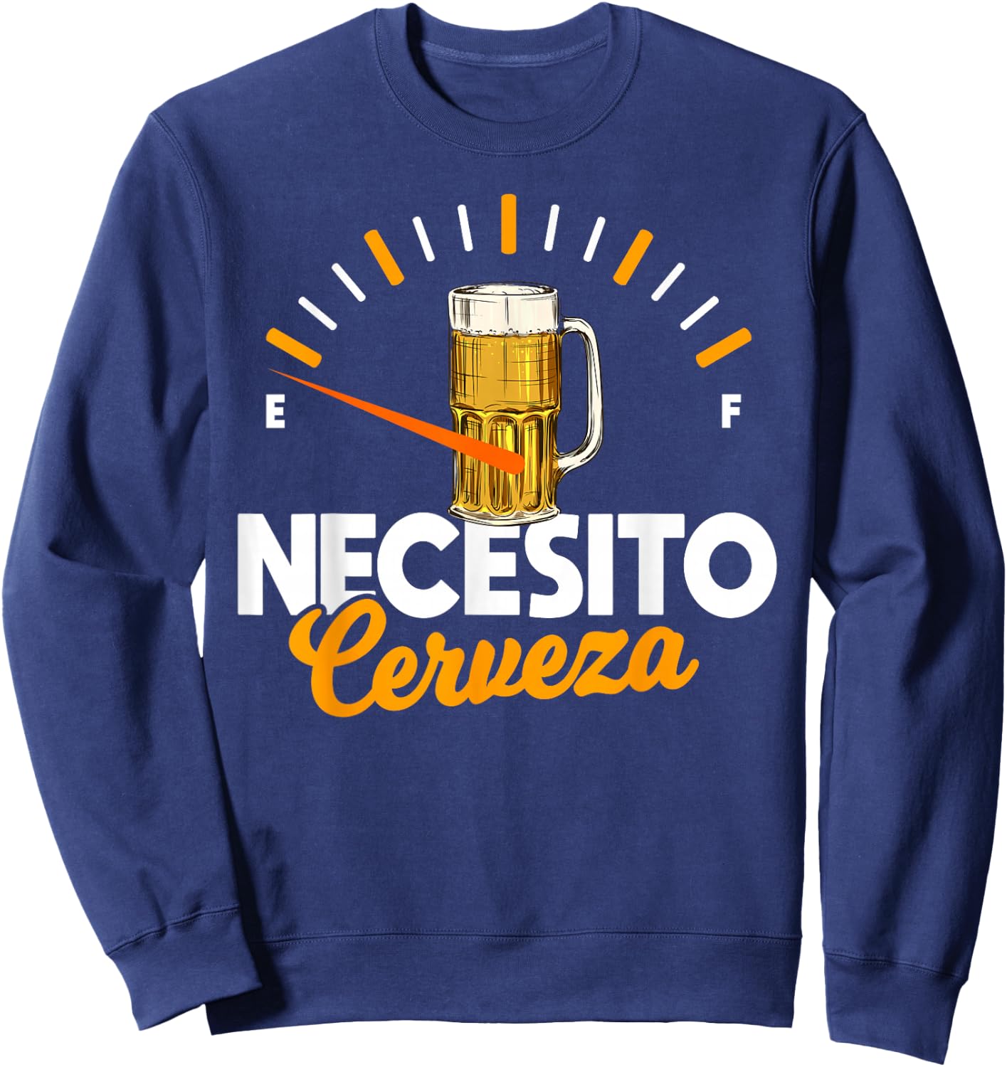 Mexican beer necesito cerveza cool & funny sayings Sweatshirt - Sweatshirt | Navy