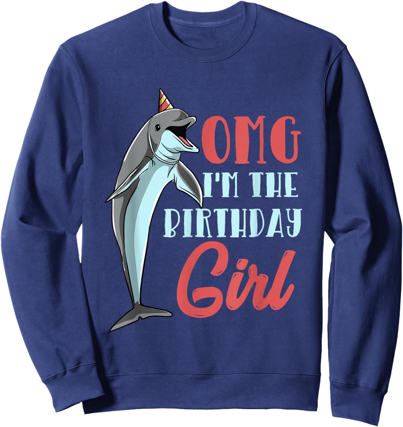 Dolphin Birthday Women Cute Dolphin Girl Sweatshirt - Sweatshirt | Navy