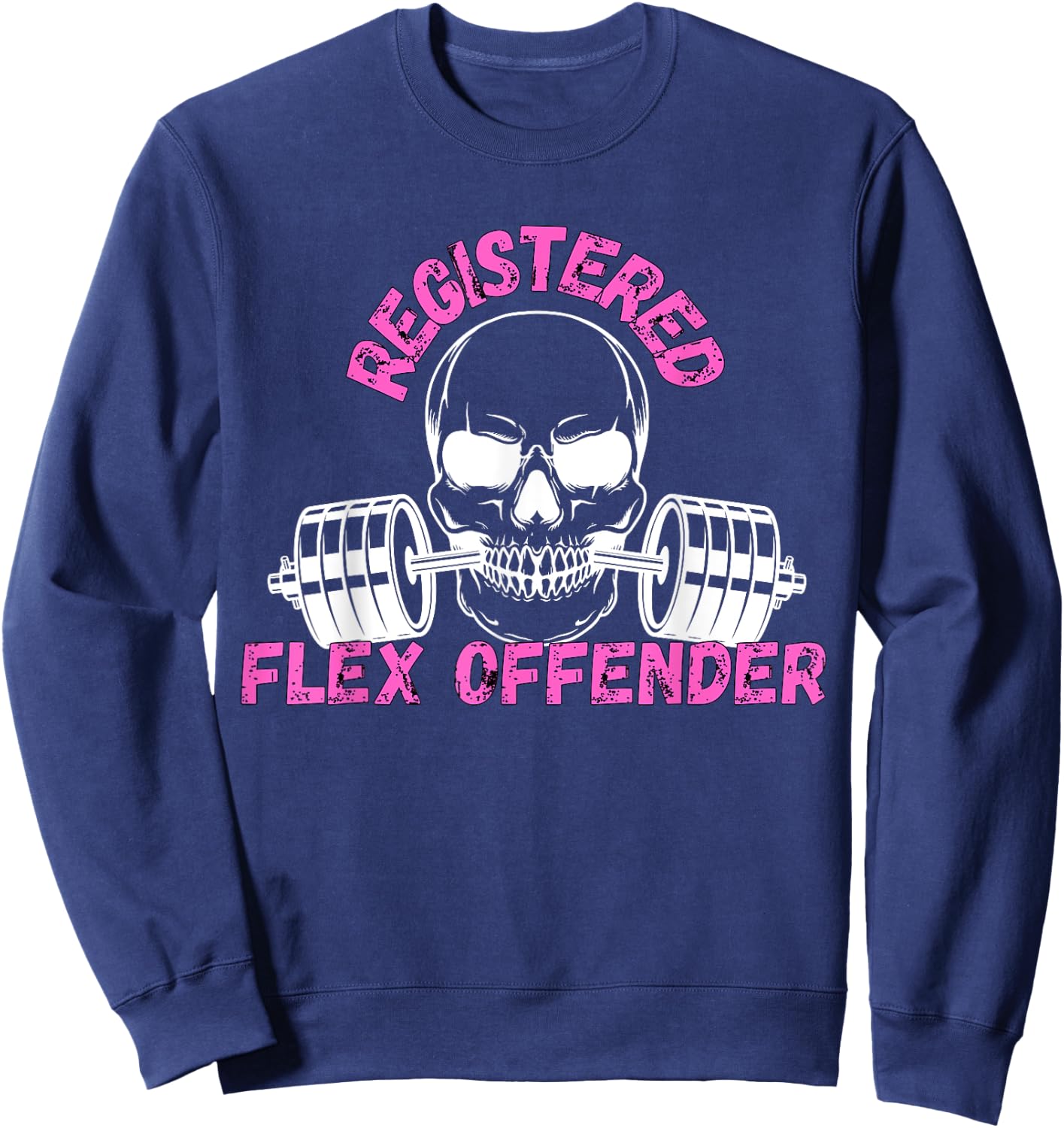 Registered Flex Offender Bodybuilder Gym Apparel Sweatshirt - Sweatshirt | Navy