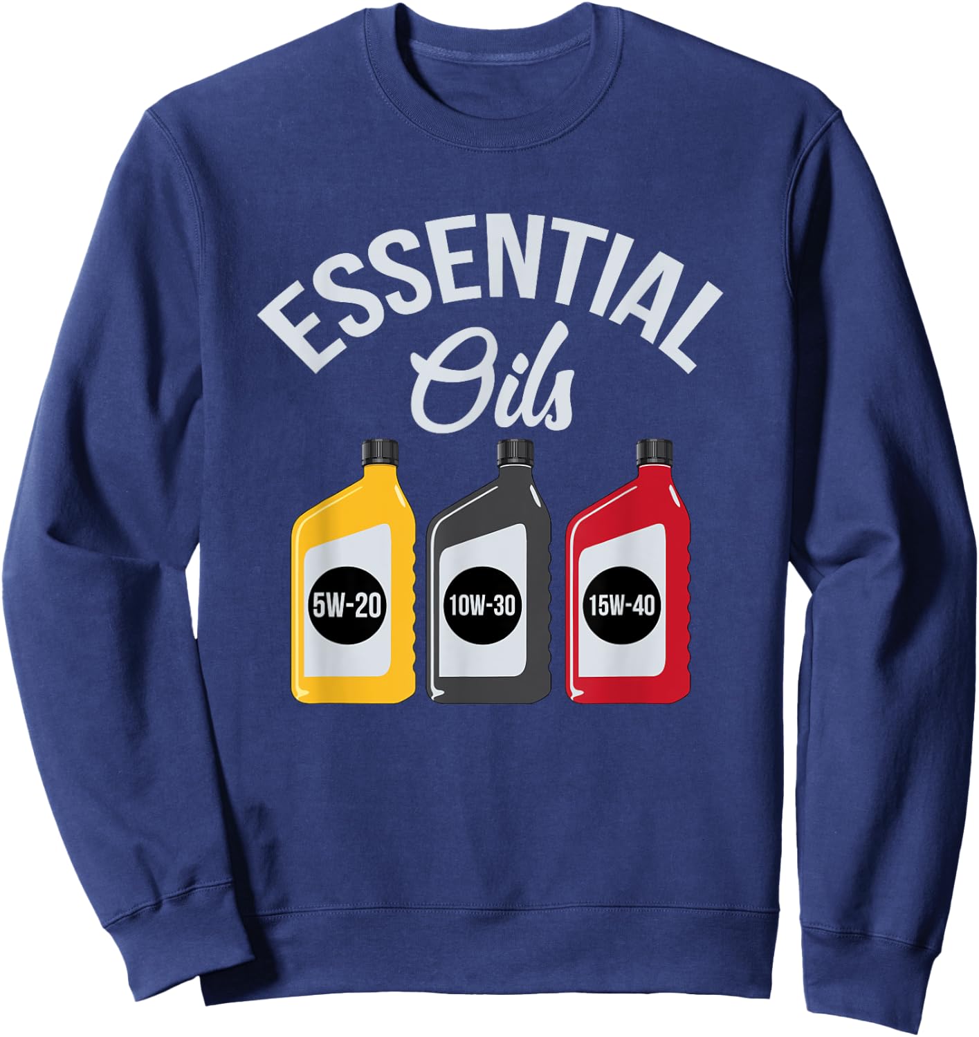 Essential Oils Funny Car Mechanic Oil Change Sweatshirt - Sweatshirt | Navy