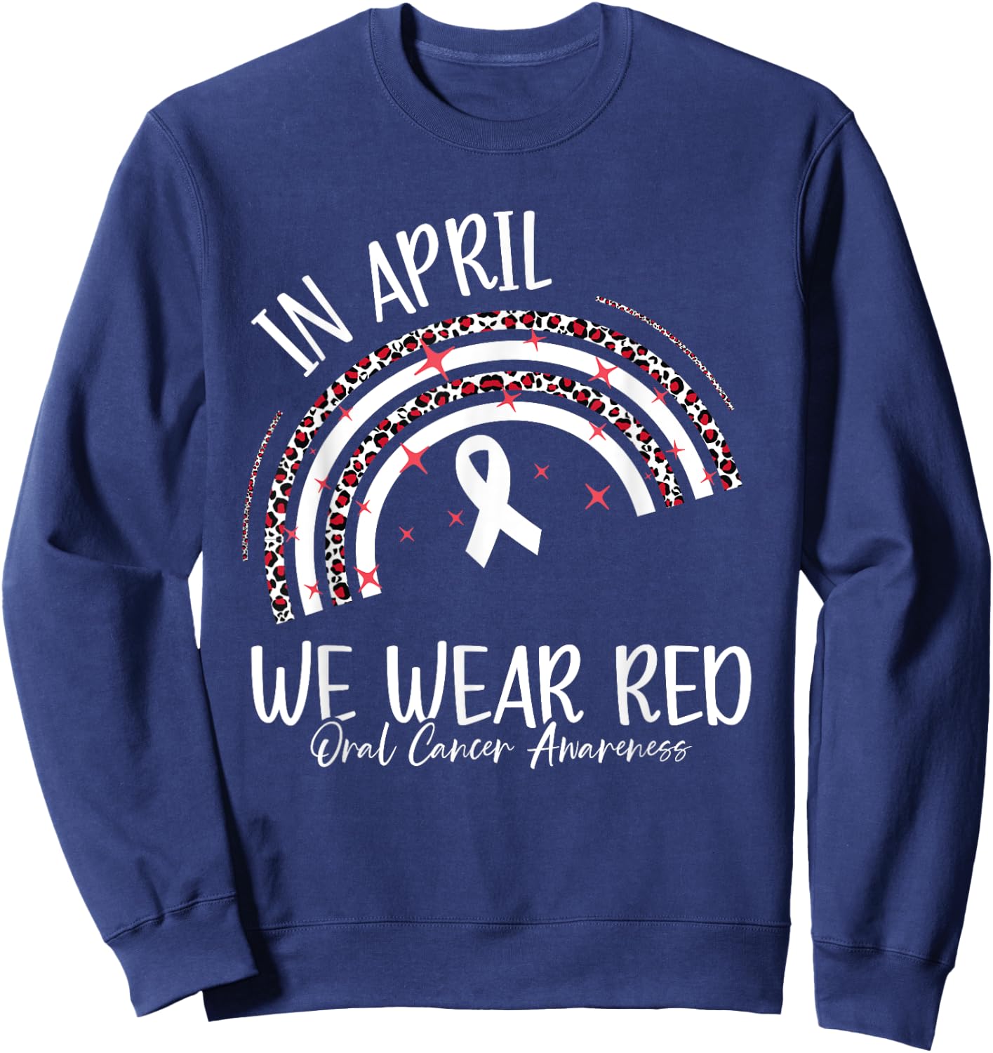 In April We Wear Red Oral Cancer Awareness Month Sweatshirt - Sweatshirt | Navy