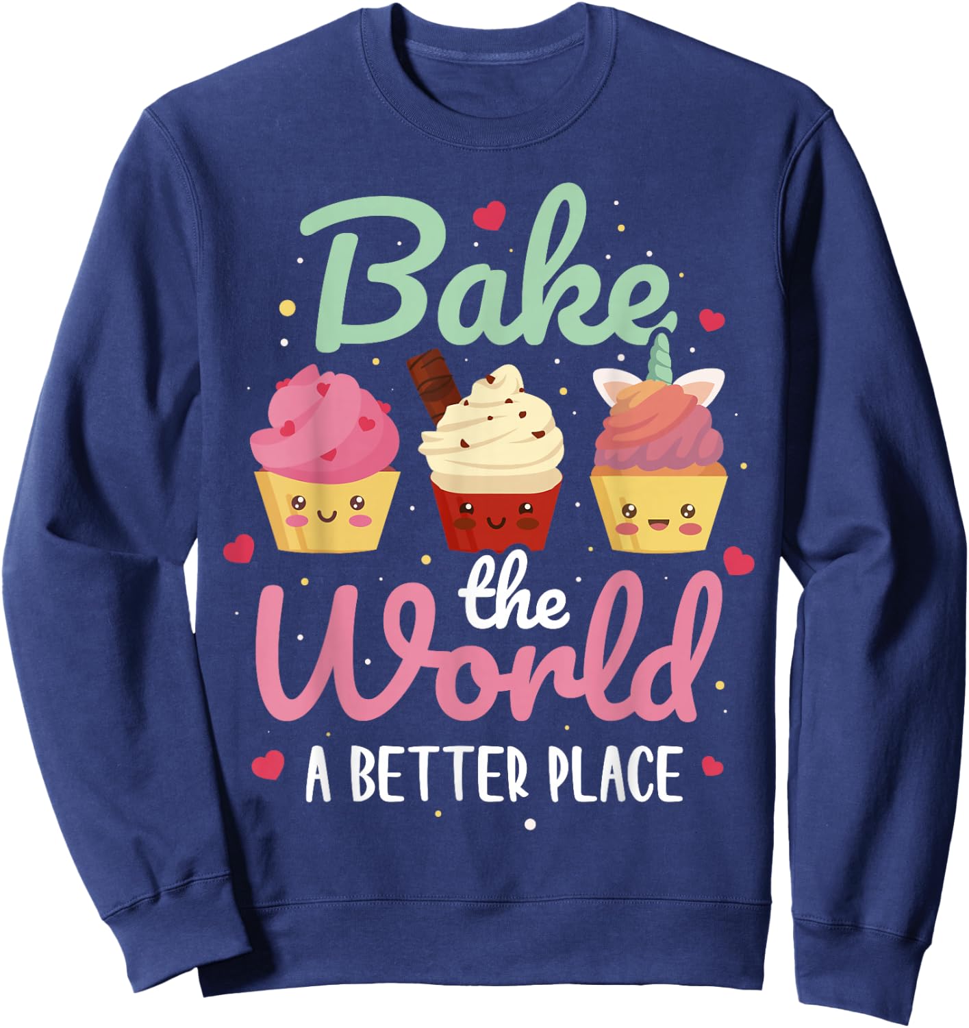 Bake The World A Better Place Sweatshirt - Sweatshirt | Navy