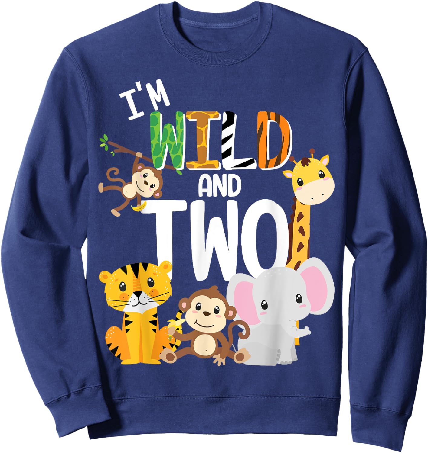 I'm Wild and Two Zoo Theme Birthday Safari Jungle Animals Sweatshirt - Sweatshirt | Navy