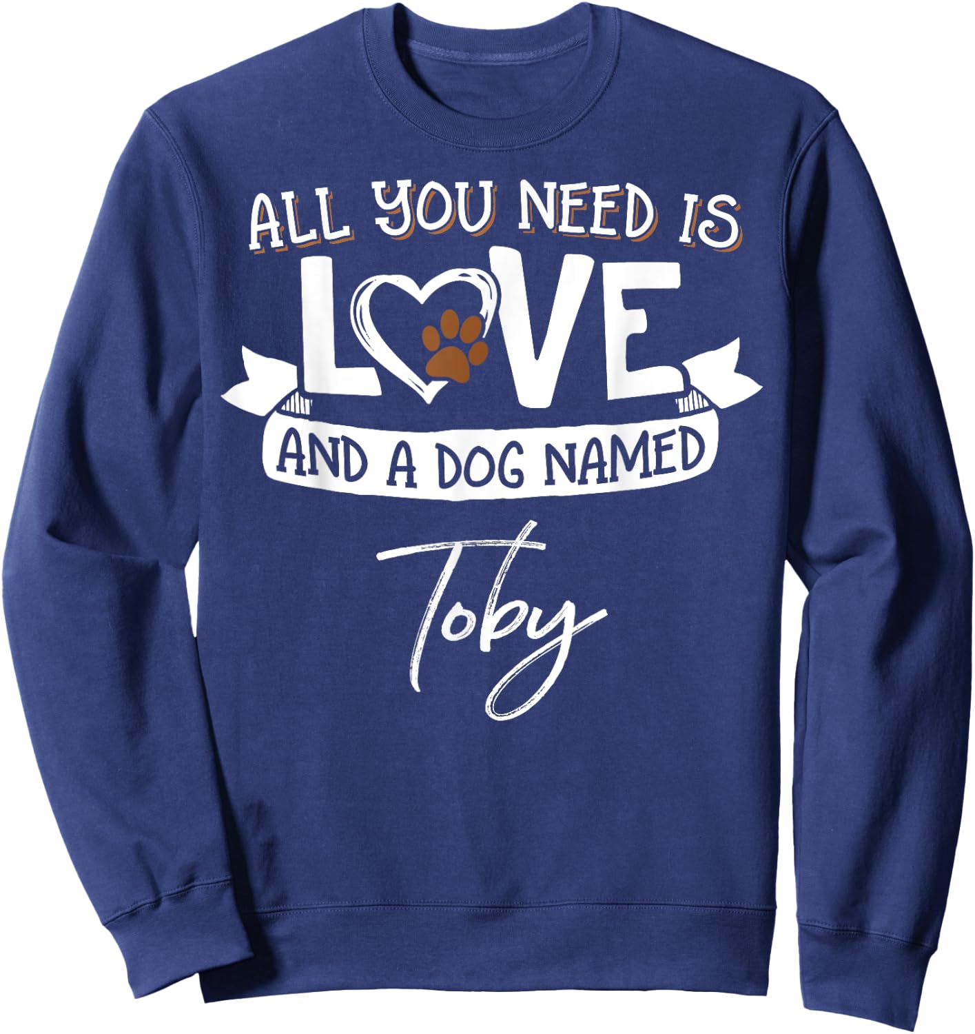 Cute Dog Named Toby Shirt and Men Sweatshirt - Sweatshirt | Navy