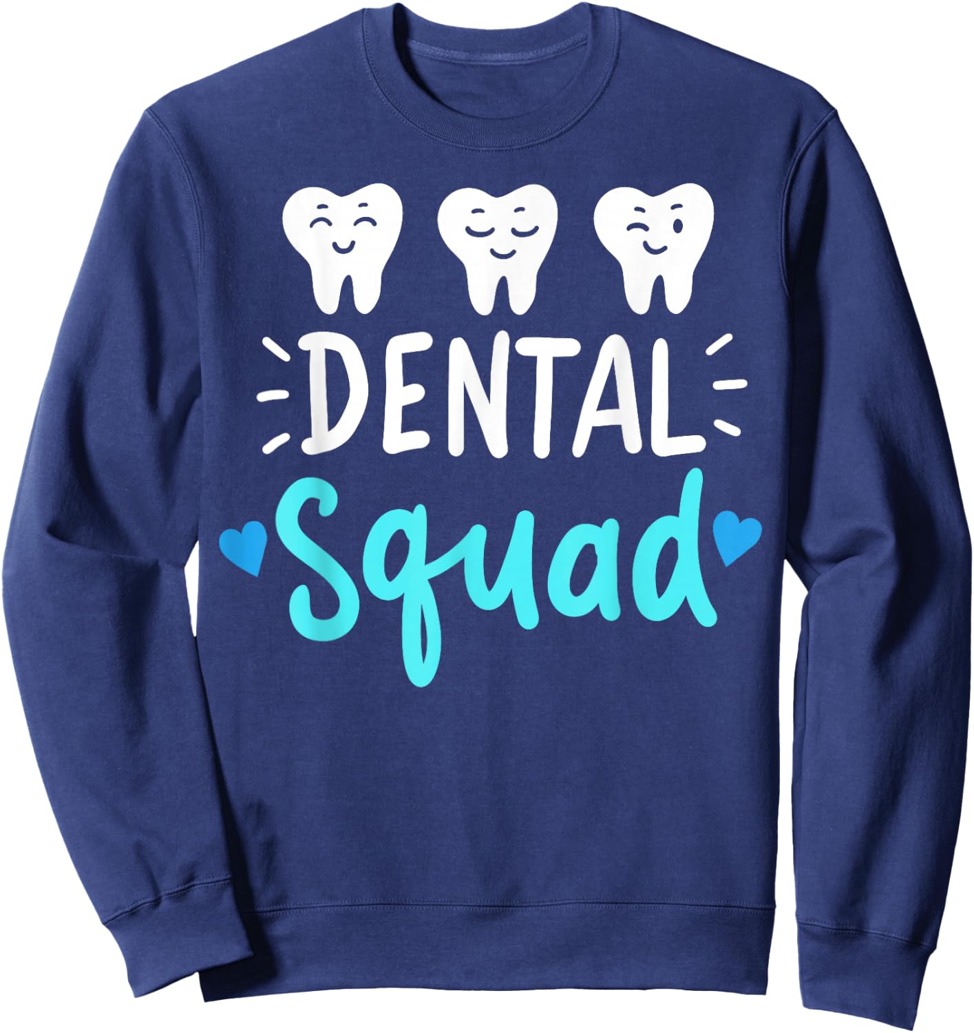 Dental Squad Dentist Hygienist Dentistry Student Gift Sweatshirt - Sweatshirt | Navy