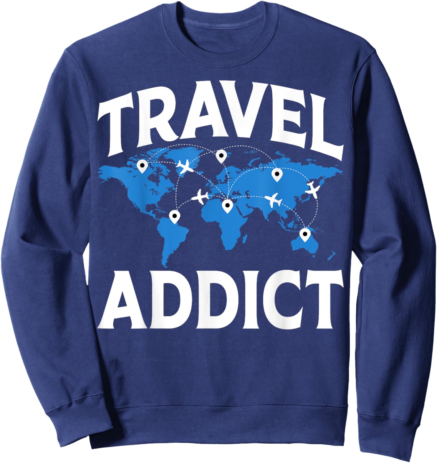 Travel Addict - Funny World Travelling Traveler Gifts Sweatshirt - Sweatshirt | Navy