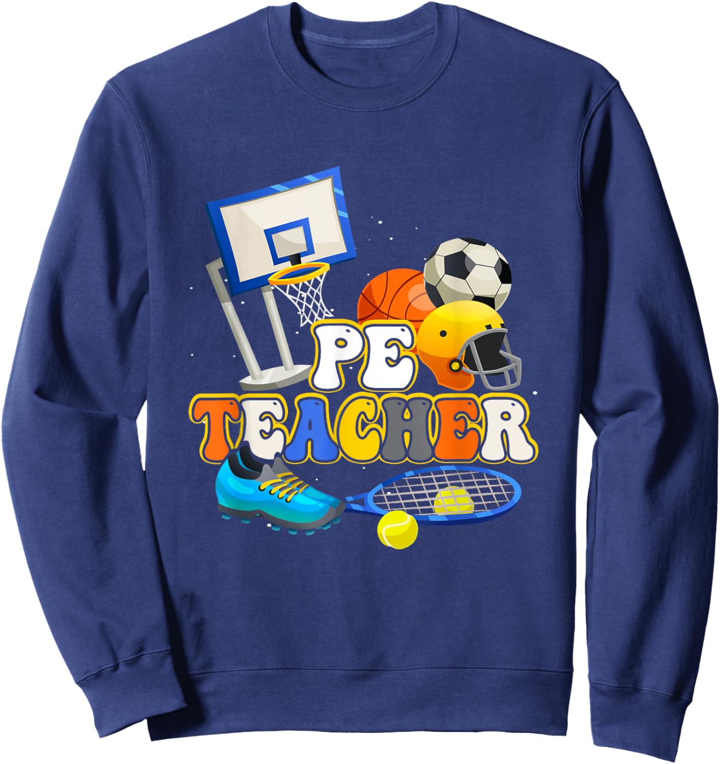 Pe Teacher Physical Educations Teacher Soccer Basketball Sweatshirt - Sweatshirt | Navy