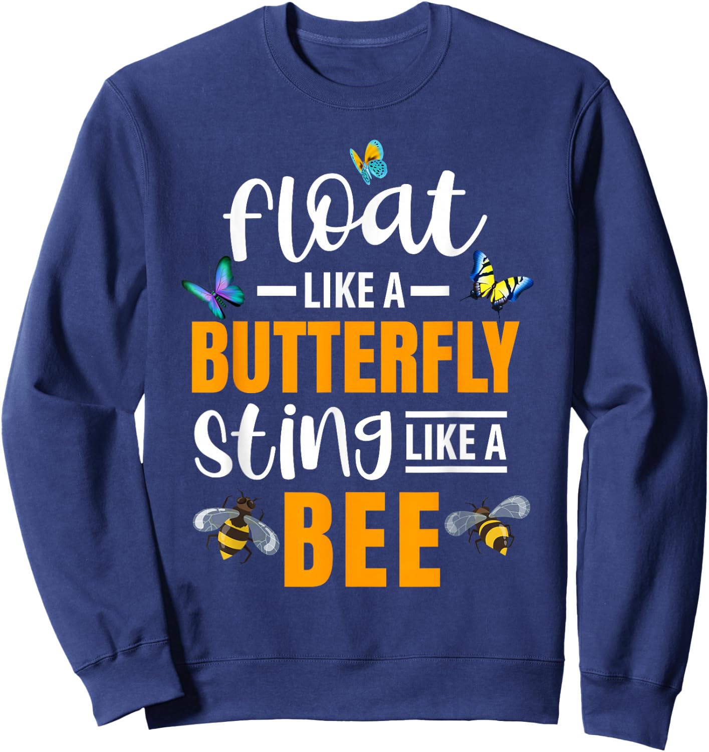 Float Butterfly sting like a Bee | Butterfly butterfly-lover Sweatshirt - Sweatshirt | Navy